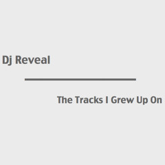 Dj Reveal - The Tracks I Grew Up On - Disc 1 - The Headbopdisc