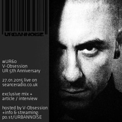 #UR60 // V-Obsession // URBANNOISE 5th Anniversary //  27.01.2015 on Seance Radio