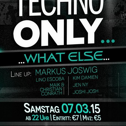 2015 - 03 - 07 Only TECHNO ... What Else ... B2B Christian & Maik Conrath @ Raum 1 Bochum