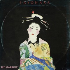 Lee Marrow - Sayonara (Fredag i Firenze edit)