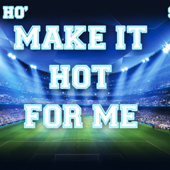 Make It Hot For Me - Kim K , Rocky , Stella & Kandy Ho'