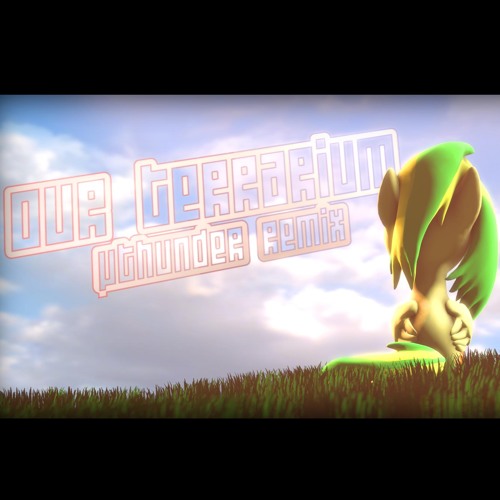 Glaze - Our Terrarium (µThunder Remix)