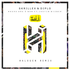Skrillex & Diplo (Jack Ü) X Justin Bieber - Where Are Ü Now (Halogen Remix)