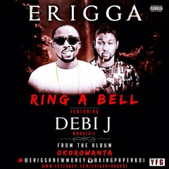 Erigga - Ring A Bell Featuring Debi J