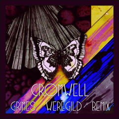 CROMWELL remix Grimes Weregild