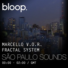 SÃO PAULO SOUNDS 4# / Marcello V.O.R. w/ Fractal System Guestmix