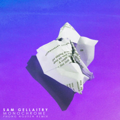 Sam Gellaitry - Monochrome (Phong Nguyen Remix)