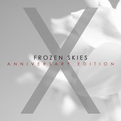 Frozen Skies - X (Altur'Rang Anniversary Remix)