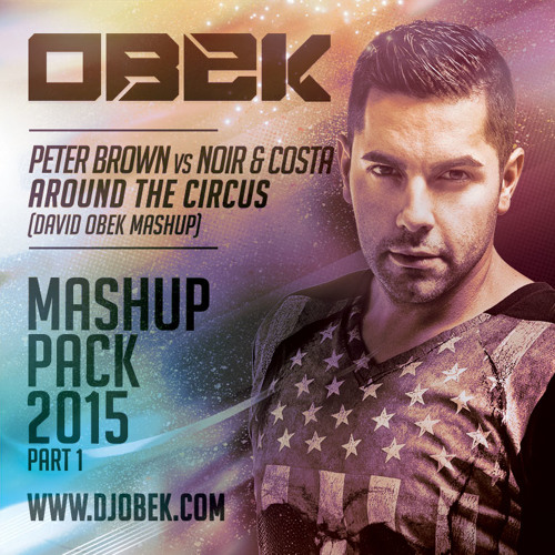 Peter Brown Vs Noir & Ron Costa - Around The Circus (DAVID OBEK - Remixhup'14)