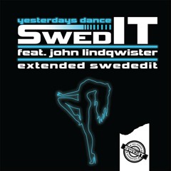 A Side. Swedit Feat John Lindqwister - Yesterdays Dance Radio Edit