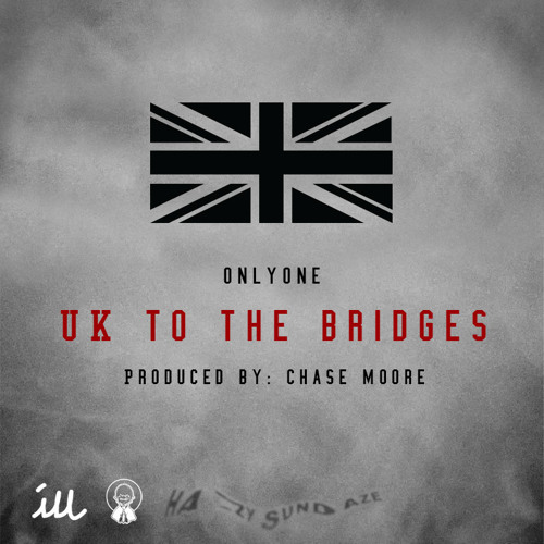 OnlyOne - UK to the Bridges (prod. by Chase Moore)