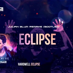 Hardwell - Eclipse (Ian Bootleg)
