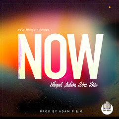 Now - (Shopé X Julien X Dru Bex)