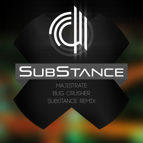 Majistrate - Bug Crusher (SubStance Remix)*looking for label*