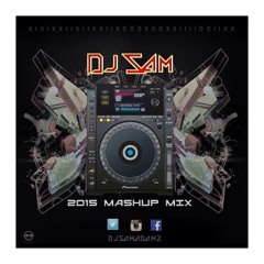 Dj Sam 2015 MashUp Mix