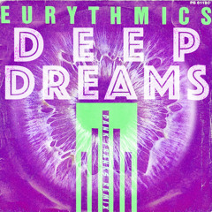 Eurythmics - Deep Dreams ft. Emily Browning (Dank Franks House Remix)