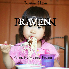 Ramen [Prod. By Harry Fraud] - JanuaryHigh