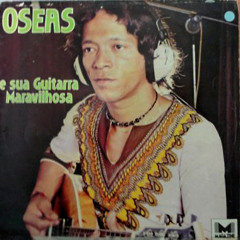 Oseas e Sua Guitarra Maravilhosa - Mas essa é a Lambada das Mulheres