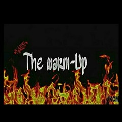 The Warm-up