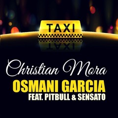 98 - El taxi - Osmani Garcia ft Pitbull [ Christian Mora ] Versión II