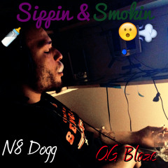 N8 Dogg Trouble. Feat OG Blaze - $ippin' & $mokin'