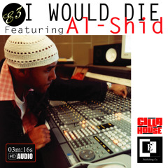 E3 - I Would Die Feat. Al-Shid