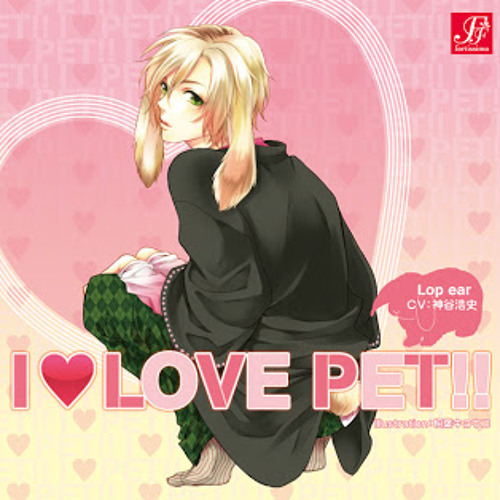 I Love Pet 神谷浩史 By Ouji