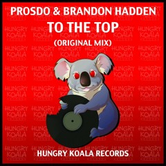 Brandon Hadden & Prosdo - To The Top (Original Mix) #31 Minimal Charts