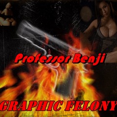 Graphic Felony