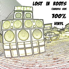Lost In Roots "Ciuridda side" 100% vinyl