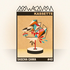 kassette #40 - Sascha Cawa