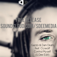 Control Myself (S Dee Edit)FREE RELEASE