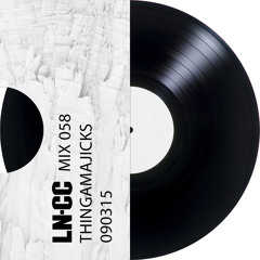LN-CC Mix 058 - Thingamajicks