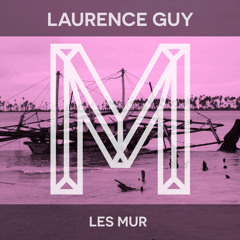 Laurence Guy - Les Mur [Monologues Records]