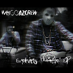 WhiggazCrew - Evening Hustle