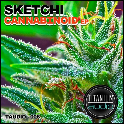 Sketchi - Cannabinoid EP [OUT NOW ON iTUNES ] itun.es/gb/7qUv6