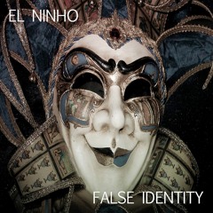 False Identity ( El Ninho guest mix)