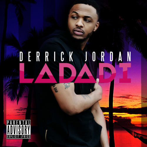 Derrick Jordan - "La Da Di"