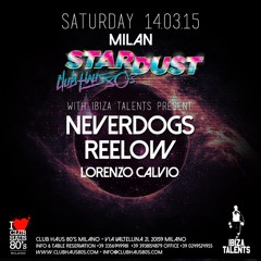 Reelow - Exlusive Podcast For Stardust feat Ibiza Talents @Milano 2015.03.14