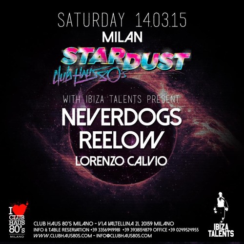 Reelow - Exlusive Podcast For Stardust feat Ibiza Talents @Milano 2015.03.14