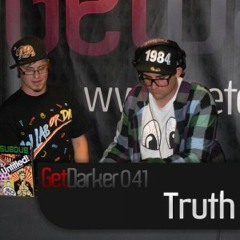 Truth – GetDarkerTV 041 - [15 December 2009]