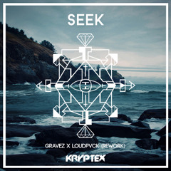 Seek (Gravez x LOUDPVCK Rework)