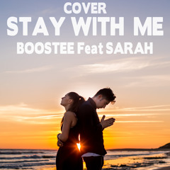 Sam Smith - Stay With Me (Boostee feat Sarah Cover)