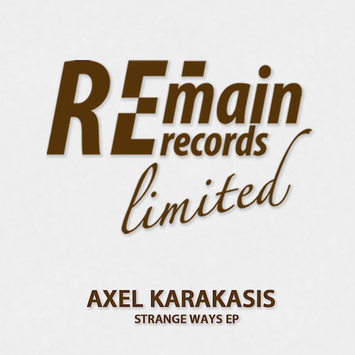 Axel Karakasis - Strange Ways [Remain]