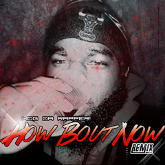MDG DA RAPPER! - How Bout Now *REMIX*