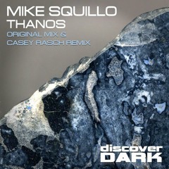Mike Squillo - Thanos (Casey Rasch Remix)