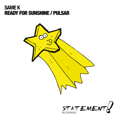 Same K - Ready For Sunshine