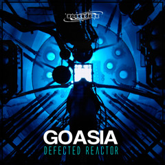 SDDG009 - Goasia - Defected Reactor EP