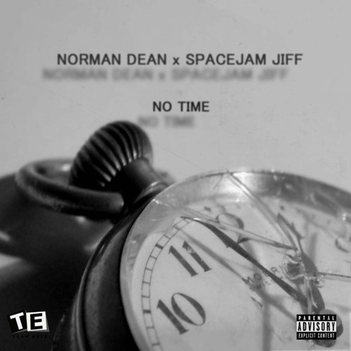 Norman Dean x SpaceJam Jiff - No Time(Prod. Shuma)