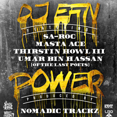DJ EFN feat. Sa - Roc, Masta Ace, Thirstin Howl III, Umar Bin Hassan (of The Last Poets) - "Power"